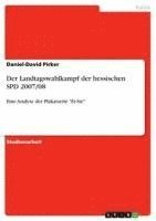 bokomslag Der Landtagswahlkampf Der Hessischen SPD 2007/08