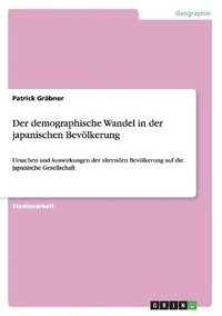 bokomslag Der demographische Wandel in der japanischen Bevlkerung