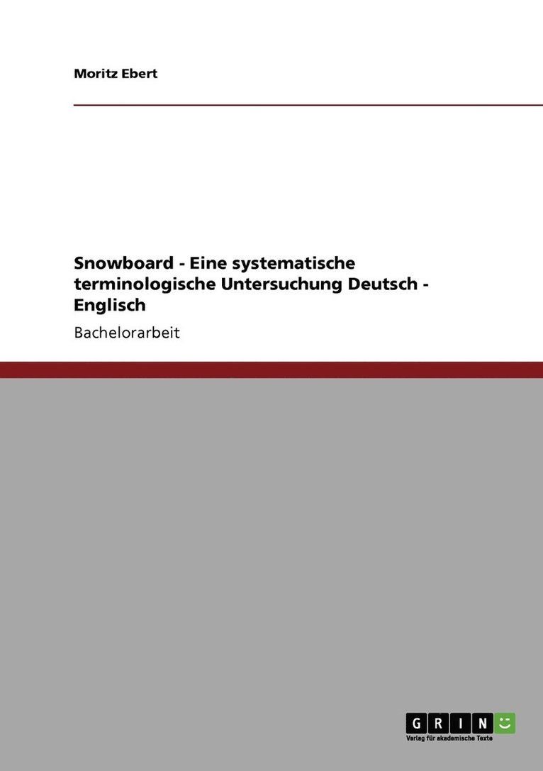 Moritz Ebert - Snowboard - Eine systematische terminologische Untersuchung Deutsch - Englisch, Häftad