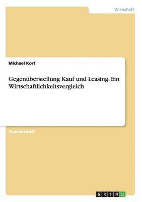 bokomslag Gegenberstellung Kauf und Leasing. Ein Wirtschaftlichkeitsvergleich