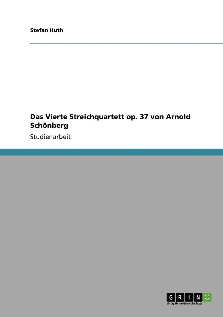 Das Vierte Streichquartett op. 37 von Arnold Schnberg 1