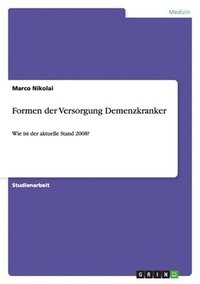 bokomslag Formen Der Versorgung Demenzkranker