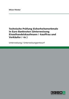 Technische Prufung Sicherheitsmerkmale in Euro Banknoten (Unterweisung Einzelhandelskaufmann / -Kauffrau Und Verkaufer / -In ) 1