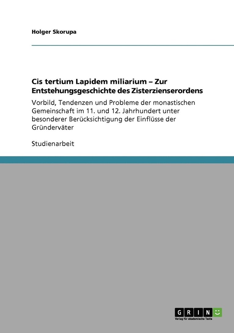 Holger Skorupa - Cis tertium Lapidem miliarium - Zur Entstehungsgeschichte des Zisterzienserordens, Häftad