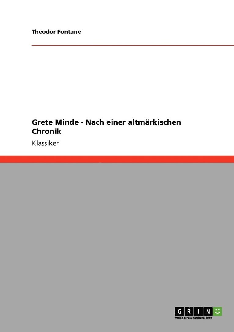 Grete Minde - Nach einer altmrkischen Chronik 1