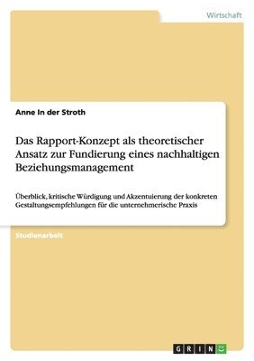 bokomslag Das Rapport-Konzept ALS Theoretischer Ansatz Zur Fundierung Eines Nachhaltigen Beziehungsmanagement