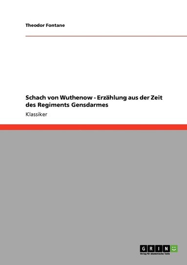 Theodor Fontane - Schach von Wuthenow - Erzählung aus der Zeit des Regiments Gensdarmes, Häftad