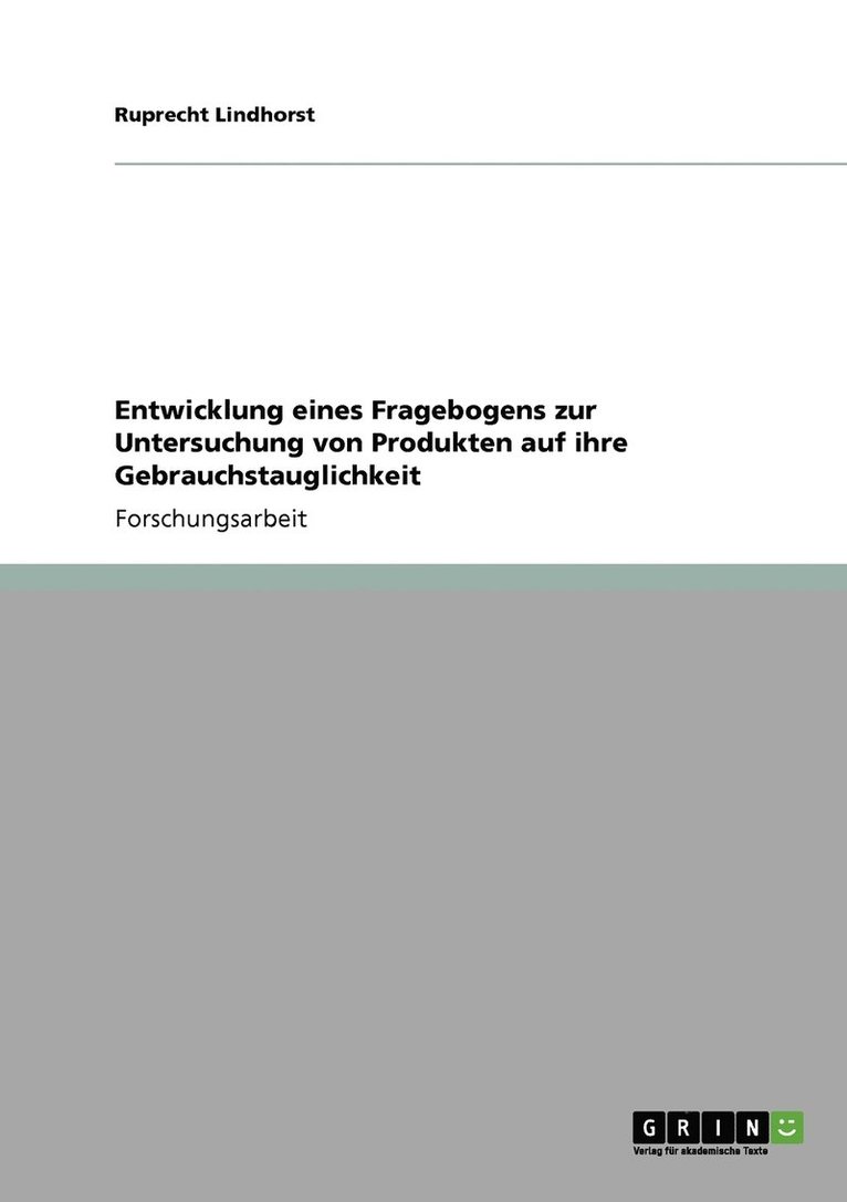 Entwicklung eines Fragebogens zur Untersuchung von Produkten auf ihre Gebrauchstauglichkeit 1