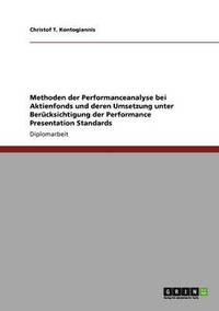 bokomslag Methoden der Performanceanalyse bei Aktienfonds und deren Umsetzung unter Berücksichtigung der Performance Presentation Standards