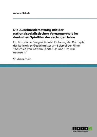 bokomslag Die Auseinandersetzung mit der nationalsozialistischen Vergangenheit im deutschen Spielfilm der sechziger Jahre