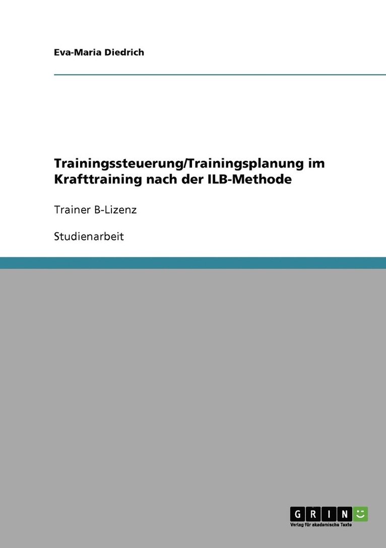 Trainingssteuerung/Trainingsplanung im Krafttraining nach der ILB-Methode