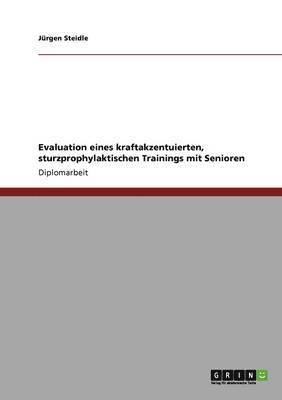 Evaluation eines kraftakzentuierten, sturzprophylaktischen Trainings mit Senioren 1