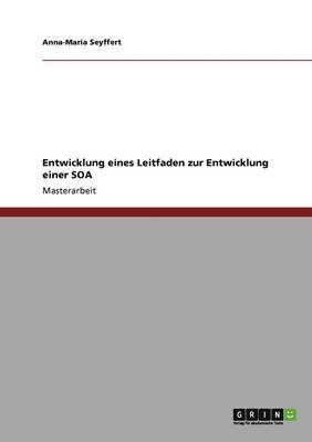 bokomslag Entwicklung eines Leitfaden zur Entwicklung einer SOA