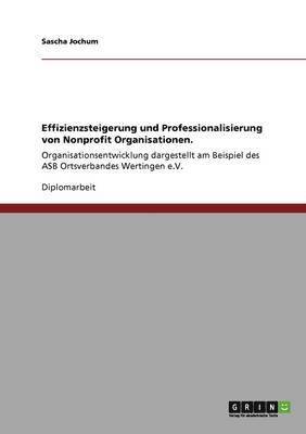 Effizienzsteigerung und Professionalisierung von Nonprofit Organisationen. 1