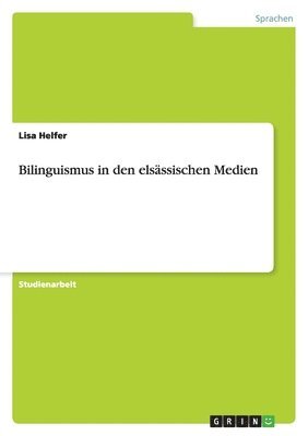 bokomslag Bilinguismus in Den Elsassischen Medien