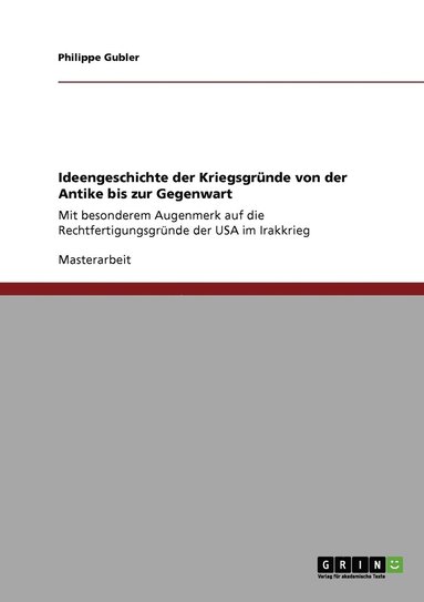 bokomslag Ideengeschichte der Kriegsgrnde von der Antike bis zur Gegenwart