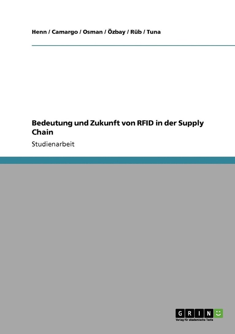Henn, Camargo, Osman, Tuna, Özbay, Rüb - Bedeutung und Zukunft von RFID in der Supply Chain, Häftad