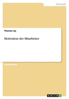 Thomas Ley - Motivation der Mitarbeiter, Häftad