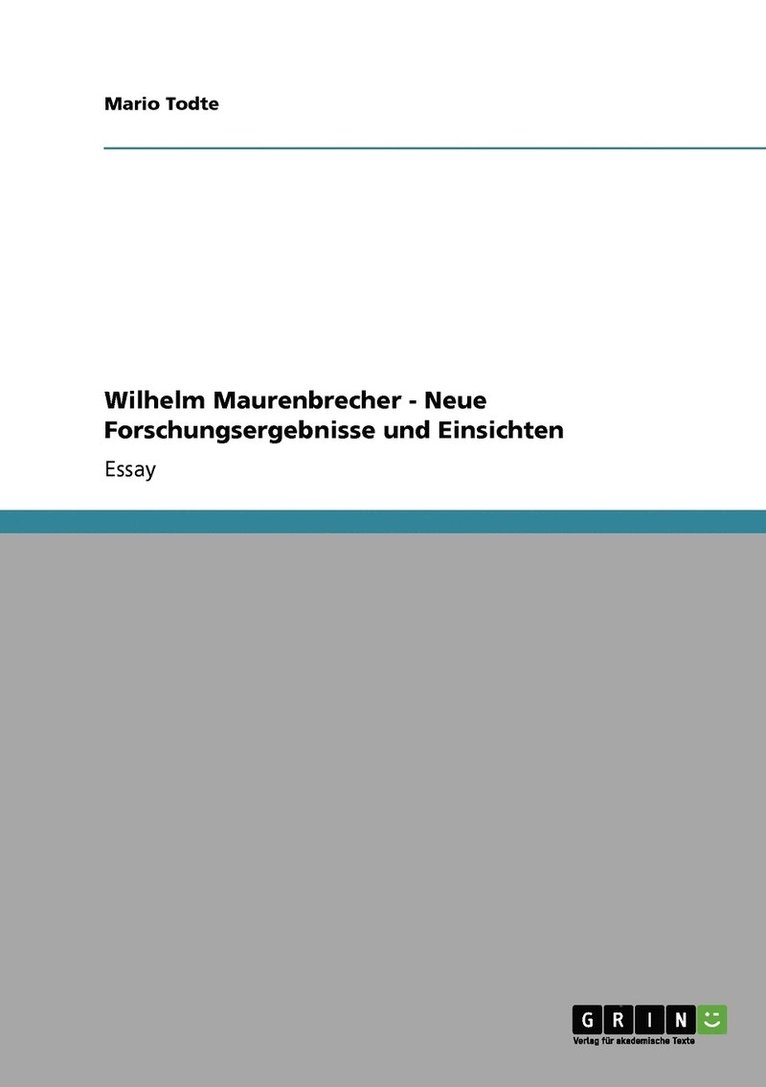 Wilhelm Maurenbrecher - Neue Forschungsergebnisse und Einsichten 1