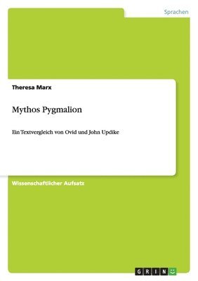 Theresa Marx - Mythos Pygmalion, Häftad