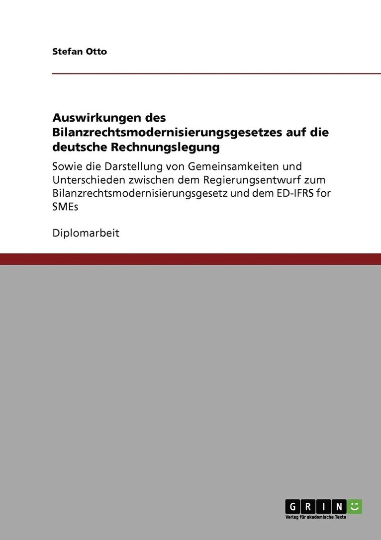 Auswirkungen des Bilanzrechtsmodernisierungsgesetzes auf die deutsche Rechnungslegung 1