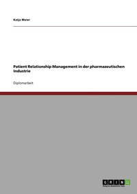 bokomslag Patient Relationship Management in der pharmazeutischen Industrie