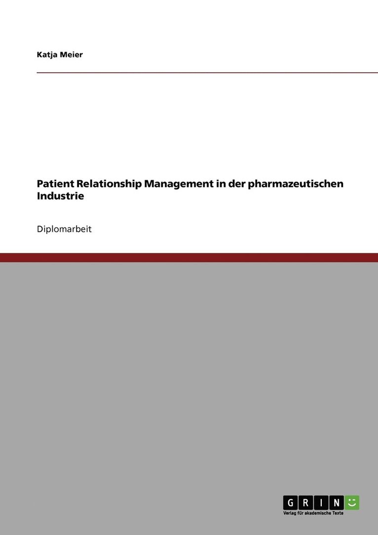 Patient Relationship Management in der pharmazeutischen Industrie 1