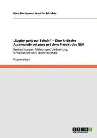 bokomslag "Rugby geht zur Schule". Eine kritische Auseinandersetzung mit dem Projekt des Niedersächsischen Rugbyverbands (NRV)