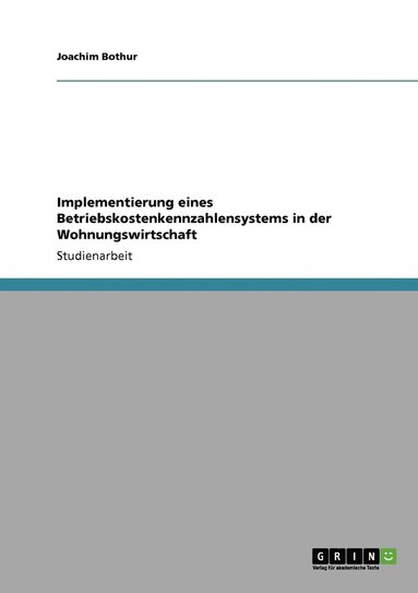 bokomslag Implementierung eines Betriebskostenkennzahlensystems in der Wohnungswirtschaft