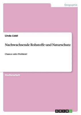 Nachwachsende Rohstoffe und Naturschutz