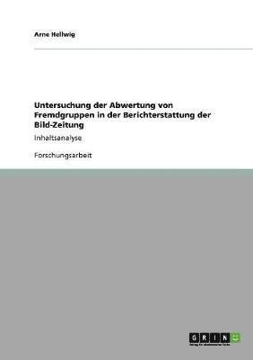 bokomslag Untersuchung der Abwertung von Fremdgruppen in der Berichterstattung der Bild-Zeitung