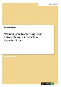 bokomslag APT und Renditeschtzung - Eine Untersuchung des deutschen Kapitalmarktes