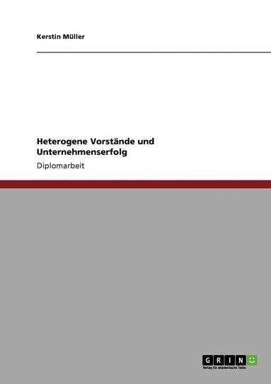 Kerstin Müller - Heterogene Vorstände und Unternehmenserfolg, Häftad