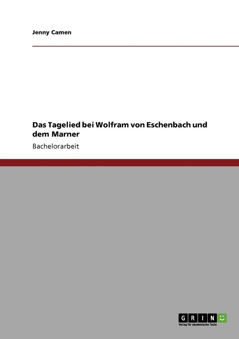 Tagelied bei Wolfram von Eschenbach und dem Marner
