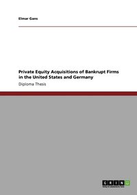 bokomslag Private Equity Acquisitions of Bankrupt Firms in the United States and Germany