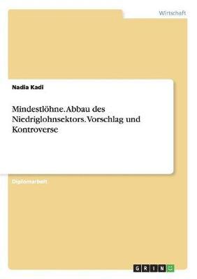 bokomslag Mindestloehne. Abbau des Niedriglohnsektors. Vorschlag und Kontroverse