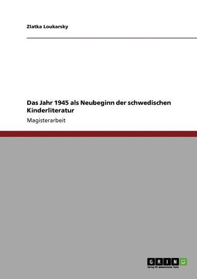 bokomslag Jahr 1945 als Neubeginn der schwedischen Kinderliteratur