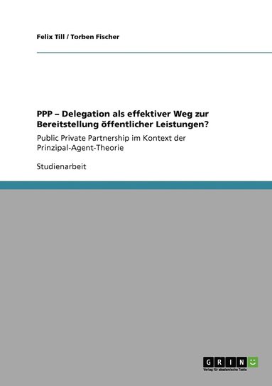 bokomslag PPP - Delegation als effektiver Weg zur Bereitstellung ffentlicher Leistungen?