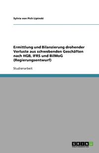 bokomslag Ermittlung und Bilanzierung drohender Verluste aus schwebenden Geschäften nach HGB, IFRS und BilMoG (Regierungsentwurf)