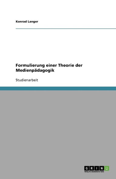 bokomslag Formulierung einer Theorie der Medienpädagogik