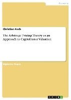 bokomslag The Arbitrage Pricing Theory as an Approach to Capital Asset Valuation