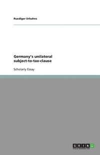 bokomslag Germany's unilateral subject-to-tax-clause