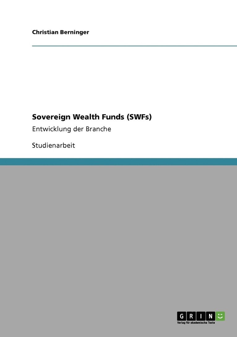 Sovereign Wealth Funds (SWFs) 1