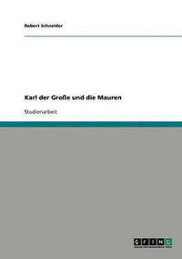 bokomslag Karl der Große und die Mauren