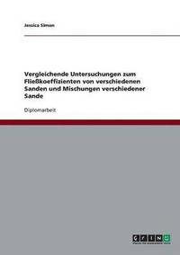 bokomslag Vergleichende Untersuchungen zum Fliekoeffizienten von verschiedenen Sanden und Mischungen verschiedener Sande