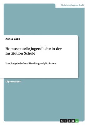 Homosexuelle Jugendliche in der Institution Schule