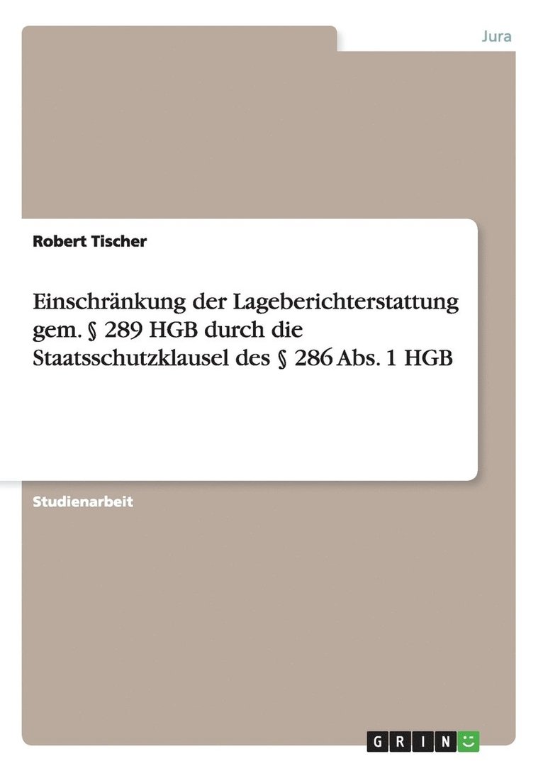 Einschränkung der Lageberichterstattung gem. § 289 HGB durch die Staatsschutzklausel des § 286 Abs. 1 HGB