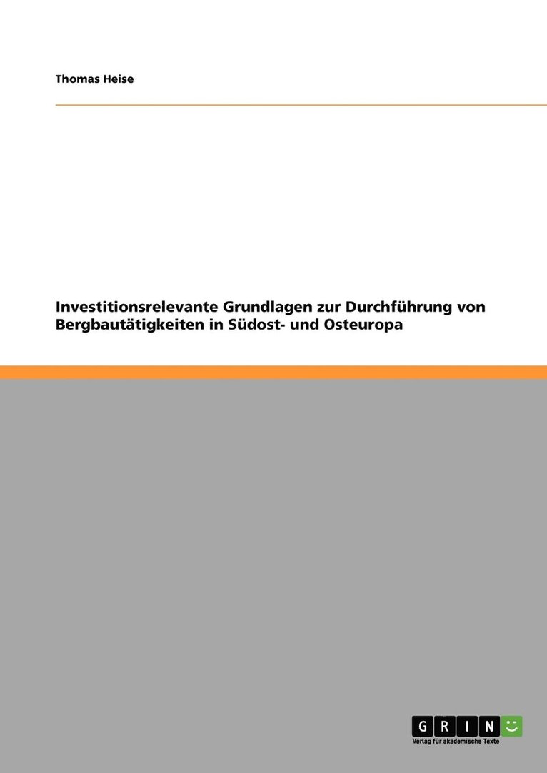 Investitionsrelevante Grundlagen zur Durchfhrung von Bergbauttigkeiten in Sdost- und Osteuropa 1