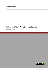 bokomslag Prisoner of War - A controversial status