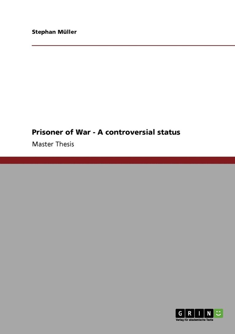 Prisoner of War - A controversial status